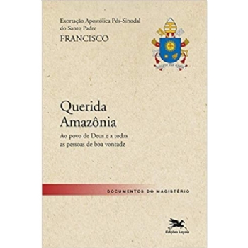 Querida Amazônia - Exortação Apostólica Pós-Sinodal