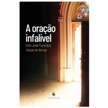 A oração infalível