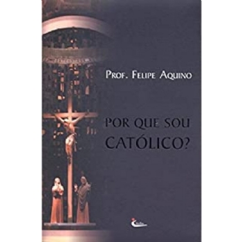 Por que Sou Catolico?