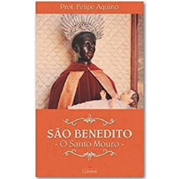 São Benedito -  O Santo Mouro