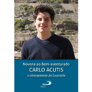 Novena Ao Bem Aventurado Carlo Acutis