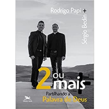 2 ou mais - Partilhando a Palavra de Deus