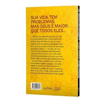 Alma Ferida, Alma Curada: Os Caminhos Da Fé Para Vencer Os Problemas